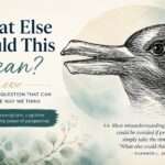 A drawing of an animal that could be either a rabbit or a duck and words saying "What Else Could This Mean"